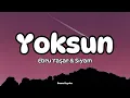 Ebru Yaşar \u0026 Siyam - Yoksun (Sözleri/Lyrics)