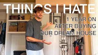 THINGS I HATE ABOUT MY NEW HOUSE
