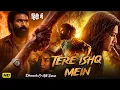 Download Lagu TERE ISHQ MEIN Full Movie | Dhanush, Kriti Sanon, Sushil Dahiya | Latest South Movie 2025 | in Hindi