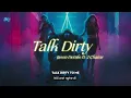 Download Lagu Vietsub | Talk Dirty - Jason Derulo (ft. 2 Chainz) | Nhạc Hot TikTok | Lyrics Video