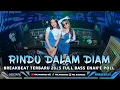 Download Lagu DJ RINDU DALAM DIAM ( YOLLANDA ) BREAKBEAT 2025 FULL BASS