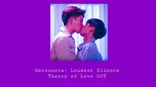 Download Getsunova- Loudest Silence ความเงียบดังที่สุด  [English Version] Theory of Love OST MP3