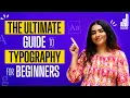 The ULTIMATE Guide To Typography For Beginners And Academy