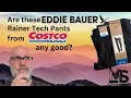 Eddie Bauer - Ranier Tech Pants sold at Costco Review