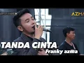 Download Lagu TANDA CINTA - FRANKY AZMA