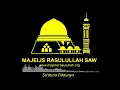 Qosidah Majelis Rasulullah SAW - Sa'duna Fiddunya