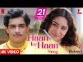Lagu Haan Ke Haan Song | Chal Tere Mere Hisse Ka Sikka Uchale | 4K Video | Junaid Khan | Sharvari