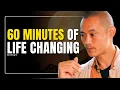 This 60 Minutes to Change Your Life Forever I Master Shi Heng Yi I