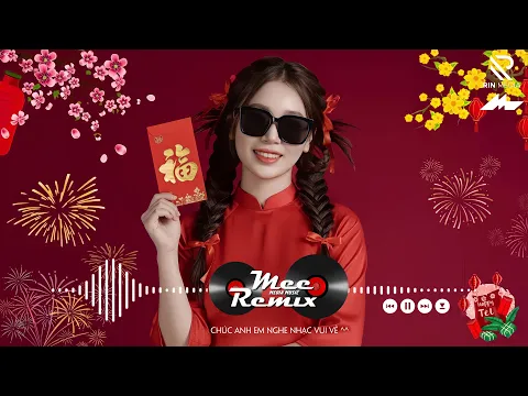 Video Thumbnail: Nhạc Tết 2026 Remix, LK Nhạc Xuân 2026 Remix Hay Nhất Nghe Là Thấy Tết - Chào Xuân Bính Ngọ 2026