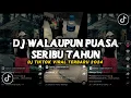 Download Lagu DJ WALAUPUN PUASA SERIBU TAHUN X MASHUB SLOW BEAT!! SOUND JJ TIKTOK TERBARU 2024!!!