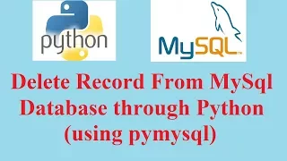 Python Database Tutorial Delete Record to MySql table using Python pymysql