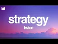 Download Lagu TWICE - Strategy (Lyrics)