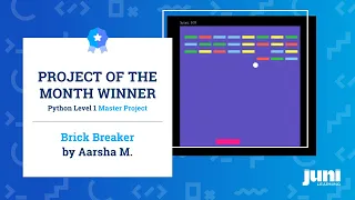 Creative Python Coding Game - Brick Breaker by Aarsha M Project of the Month Winner Aug 2020