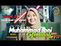 Lagu DJ SHOLAWAT MUHAMMAD IBNI ABDILLAH FULL BASS GLERR MIDEL PUEDES COCOK BUAT CEK SOUND..