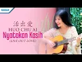 Download Lagu Huo Chu Ai (Nyatakan Kasih) - Herlin Pirena (Official lyric video)