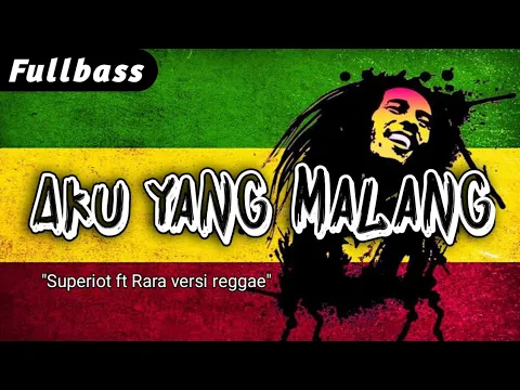 Download MP3 Lagu Aku Yang Malang 4 - Superiot ft. Rara Versi Reggae