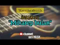 Download Lagu MIHAREP BULAN AKUSTIK VERSION_UJANG COPLOK_NADA LAKI LAKI