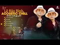 Download Lagu Cuộc Vui Cô Đơn, Níu Duyên ,... Tuyển Tập Những Bản Acoustic Hay Nhất Của Lê Bảo Bình 2025