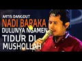 Download Lagu NADI BARAKA DULUNYA NGAMEN, TIDUR DI MUSHOLLAH DI JAKARTA