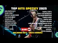 Download Lagu Kompilasi Hits Spotify Terbaru 2025 | Viral \u0026 Trending Playlist