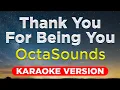 THANK YOU FOR BEING YOU - OctaSounds (HQ KARAOKE VERSION with lyrics)