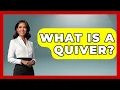 What Is A Quiver - The Marksman s Journal
