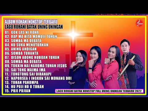 Download MP3 Nonstop Full Album Lagu Rohani Uning Uningan Batak || Lagu Rohani Batak Terbaru 2022
