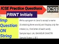 Print initals of a name input by user String icse semester 2 java previous year questions