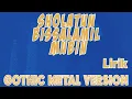 Download Lagu SHOLATUN BISSALAMIL MUBIN Lirik Video versi Gothic Metal
