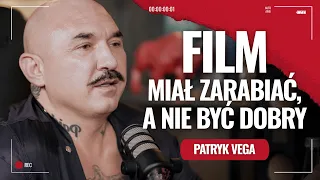 Patryk Vega: filmy miały zarabiać, później być dobre