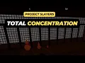 Location of Total Concentration in Roblox Project Slayers