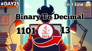 Java Hack Convert Binary to Decimal Like a Pro