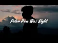 Anson Seabra - Peter Pan Was Right (Lyrics)