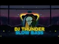 Lagu DJ THUNDER SLOW BASS🎶 - VIRAL TIKTOK🎧 - FREE FLM