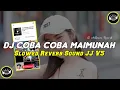 Download Lagu DJ COBA COBA MAIMUNAH Slowed V2 Remix ( Speed Up \u0026 Reverb ) 🎧