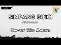 Download Lagu Simpang Binci(Gunawan) - Cover Rio Adam | Lirik