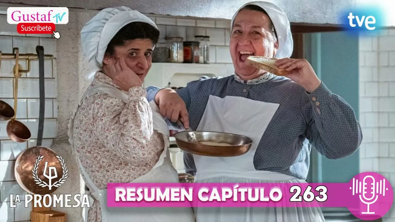 “La Promesa” || Capítulo 263 RESUMEN detallado. Con comentarios  #serie #lapromesa #spoiler #resumen