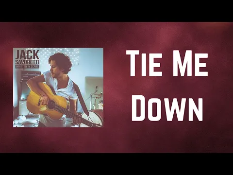 Download MP3 Jack Savoretti - Tie Me Down (Lyrics)