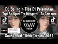 Download Lagu DJ SA INGIN TIBA DI PELAMINAN TAPI SO NGONO TRA MENGERTI || DJ SA CEMBURU MASPIN RMX VIRAL TIKTOK