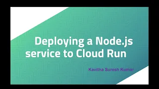 Deploying a Node js service to Cloud Run