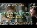Download Lagu Lagu lawas yang paling banyak dicari ][ Jeritan Hati Kecil ~ Meriam Bellina ][ Lagu hits terbaik