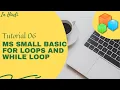 Microsoft Small Basic Tutorial 06 more about For loops and While loops HINDI
