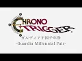 【BGM】クロノトリガー／ガルディア王国千年祭 - Guardia Millennial Fair - #6【サウンドリメイク】