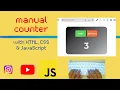 ASMR coding create a simple MANUAL COUNTER using hmtl css and JavaScript