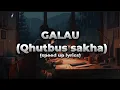 Download Lagu Galau - five minutes cover by Qhutbus sakha | speed up lirik