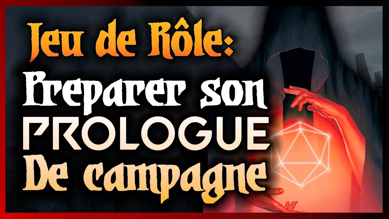 [Jeu de Rôle] Préparer son prologue de campagne.
