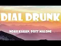 Noah Kahan Post Malone - Dial Drunk