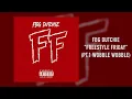 FBG Dutchie - Freestyle Friday Pt 1 Wobble Wobble