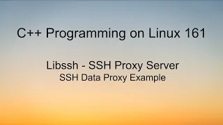 C Programming on Linux - Libssh SSH Data Proxy Server