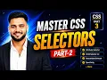 CSS Selectors Part 2 Attribute Descendant Child Sibling Selectors CSS Course in Hindi